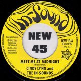 Cindy Lynn and The In-Sounds / Bonnie & Clyde – Meet Me At Midnight b/w I Get A Feeling – Outta Sight UK 7″