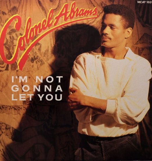 Colonel Abrams - I'm Not Gonna Let You - MCA UK 12"