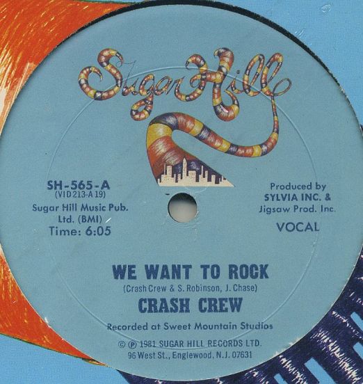 Crash Crew - We Want To Rock (Vocal) b/w We Want To Rock (Instrumental) - Sugar Hill 12"