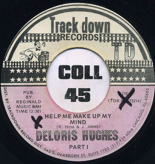 Deloris Hughes - Help Me Make Up My Mind Pt. 1 b/w Pt. 2 - Track Down 7“