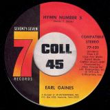 Earl Gaines – Hymn Number 5 b/w If You Want What I Got – Seventy Seven 7″