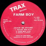 Farm Boy – Jackin’ Me Around – Trax 12″