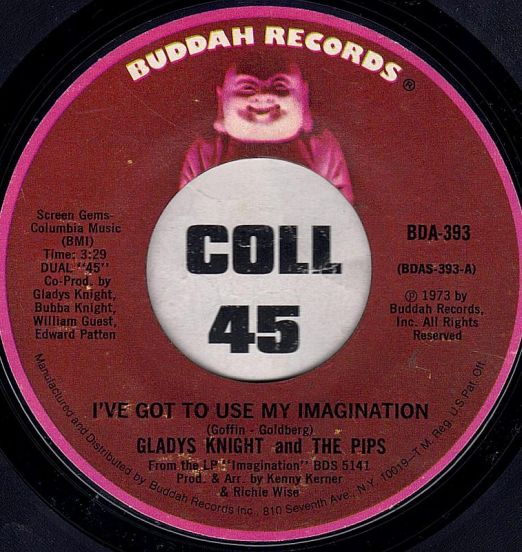 Gladys Knight & The Pips - I've Got To Use My Imagination b/w I Can See Clearly Now - Buddah 7"