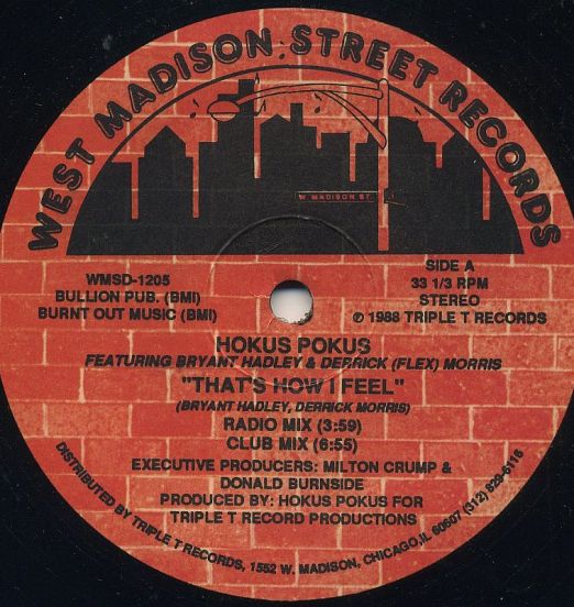 Hokus Pokus Featuring Bryant Hadley & Derrick (Flex) Morris - That's How I Feel - West Madison Street 12"