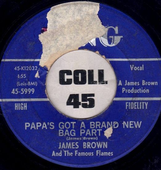 James Brown And The Famous Flames - Papa's Got A Brand New Bag Pt.1 b/w Pt.2 - Stone Flower 7"