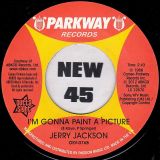 Jerry Jackson – It’s Rough Out There b/w I’m Gonna Paint A Picture – Outta Sight UK 7″