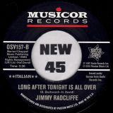 Jimmy Radcliffe – Long After Tonight Is All Over b/w Long After Tonight Is All Over (**Italian**) [Stavolta No] – Outta Sight UK 7″