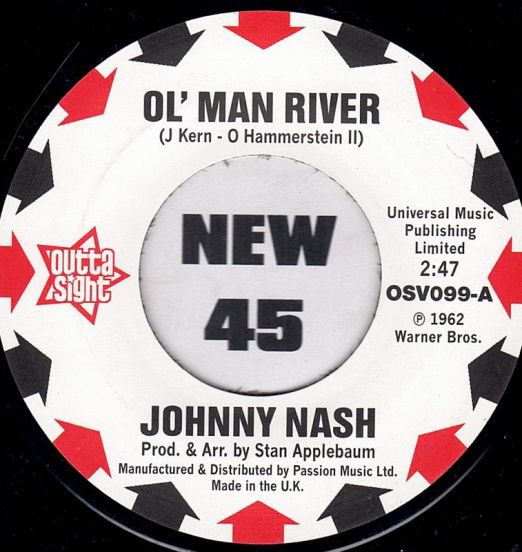 Johnny Nash - Ol' Man River b/w I Lost My Baby - Outta Sight UK 7"