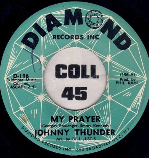 Johnny Thunder - My Prayer b/w A Broken Heart - Diamond 7"