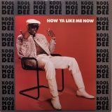 Kool Moe Dee – How Ya Like Me Now – Jive 12″