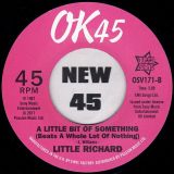 Little Richard – Poor Dog (Who Can’t Wag His Own Tail) b/w 	A Little Bit Of Something (Beats A Whole Lot Of Nothing) – Outta Sight UK 7″