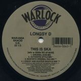 Longsy D – This Is Ska (Wiv A Likkle Bit Of Acid) b/w This Is Ska (Wiv A ‘ole Lok Of Humphries) – Warlock 12″