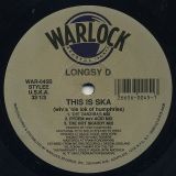 Longsy D – This Is Ska (Wiv A Likkle Bit Of Acid) b/w This Is Ska (Wiv A ‘ole Lok Of Humphries) – Warlock 12″
