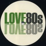 Love 80’s – Take Me With You – Love 80’s GER 12″
