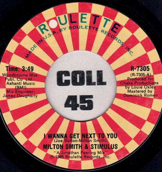 Milton Smith And Stimulus - I Wanna Get Next To You b/w I Wanna Get Next To You (Instr.) - Roulette 7"