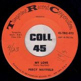 Percy Mayfield – My Love b/w My Bottle Is My Companion – Tangerine 7″