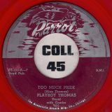 Playboy Thomas – Too Much Pride b/w No Doubt About It – Parrot 7″ Red