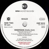 Shazz – Innerside (Universal Soul Mix) b/w Radio Edit – One World UK DJ 7″