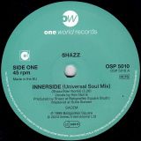 Shazz – Innerside (Universal Soul Mix) b/w Radio Edit – One World UK 7″