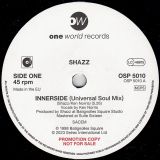 Shazz – Innerside (Universal Soul Mix) b/w Radio Edit – One World UK DJ 7″