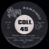 Stix And Stoned – Rouge Plant Blues b/w Rouge Plant Instrumental – Bumpshop 7″