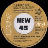 The Brothers – Are You Ready For This b/w Ripe For The Pickin’ – Outta Sight UK 7″