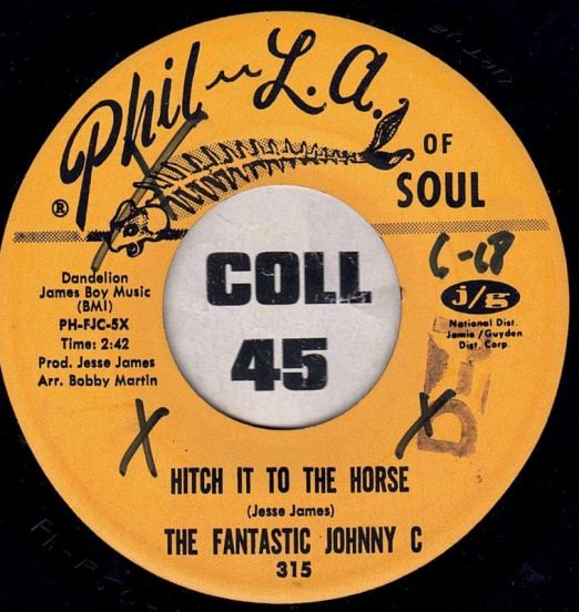 The Fantastic Johnny C - Hitch It To The Horse b/w Cool Broadway - Phil L.A. Of Soul 7"