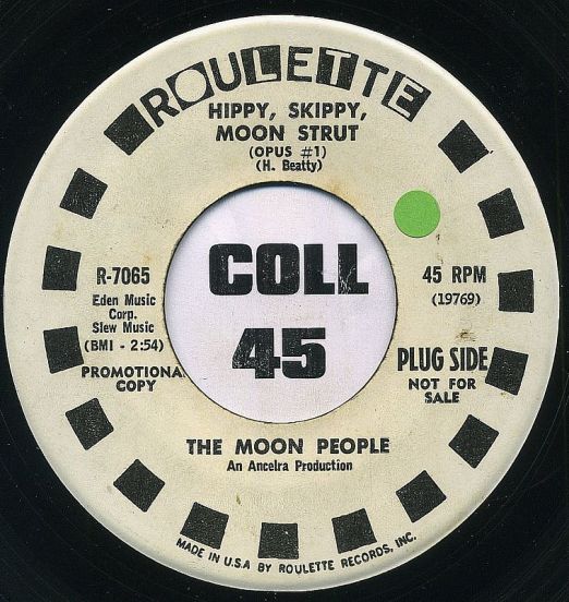 The Moon People - Hippy, Skippy, Moon Strut (Opus #1) b/w Ode To Heidi Ann - Roulette DJ 7“