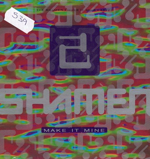 The Shamen - Make It Mine - One Little Indian UK 7"
