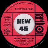 The United Four – Honey Please Stay b/w Baby Don’t Do It  – Outta Sight UK 7″