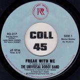 The Universal Robot Band – Freak With Me Short b/w Long Version – Red Greg 7″