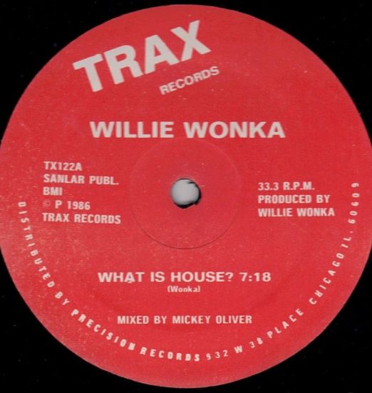 Willie Wonka - What Is House? b/w It's Now Or Never AND Blow - Trax 12"