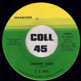 Z.Z. Hill – A Man Needs A Woman b/w Chokin’ Kind – Mankind 7″