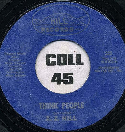 Z.Z. Hill - Think People b/w Don't Make Me Pay For His Mistakes - Hill 7"