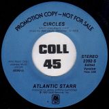 Atlantic Starr – Circles STEREO b/w MONO Version – A&M DJ 7″