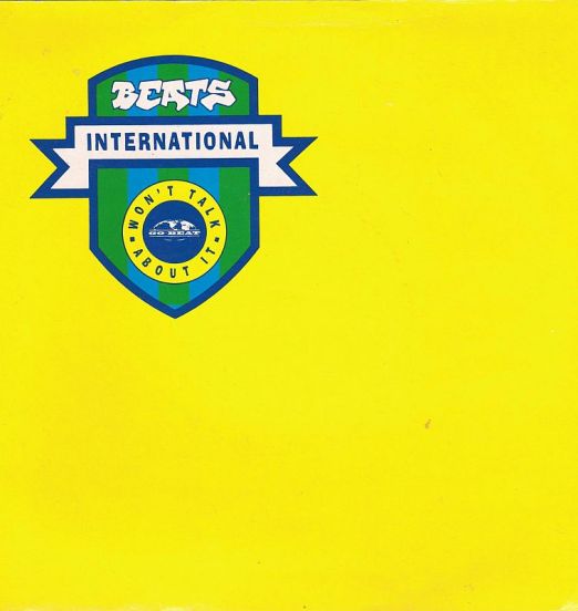 Beats International - Won't Talk About It (Remix) b/w Beats International Theme - Go! Beat UK 7"