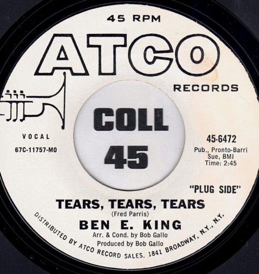 Ben E. King - Tears, Tears, Tears b/w A Man Without A Dream - ATCO DJ 7"