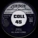 Bill Black’s Combo – Tequila b/w Raunchy – London American UK 7″