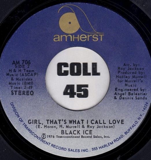 Black Ice - Girl, That's What I Call Love b/w Making Love In The Rain - Amherst 7"