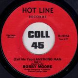Bobby Moore – (Call Me Your) Anything Man Part 1 b/w (Call Me Your) Anything Man Part 2 – Hot Line 7″