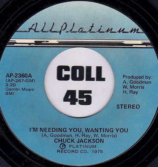 Chuck Jackson - I'm Needing You, Wanting You b/w Shine, Shine, Shine - All Platinum 7"