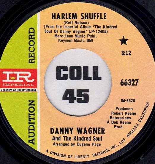 Danny Wagner And The Kindred Soul - Harlem Shuffle b/w When Johnny Comes Marching Home - Imperial 7"