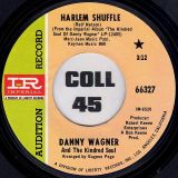 Danny Wagner And The Kindred Soul – Harlem Shuffle b/w When Johnny Comes Marching Home – Imperial 7″