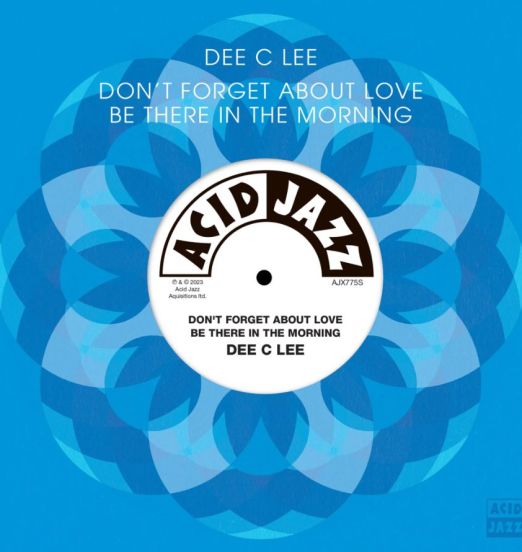 Dee C Lee - Don't Forget About Love b/w Be There In The Morning - Acid Jazz UK 7"