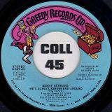 Donny Gerrard – He’s Always Somewhere Around b/w Greedy (For Your Love) – Greedy 7″