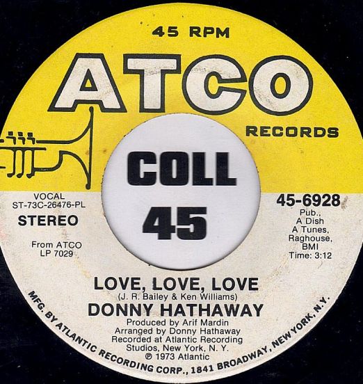 Donny Hathaway - Love, Love, Love b/w Someday We'll All Be Free - Atco 7"