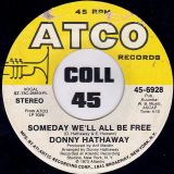 Donny Hathaway – Love, Love, Love b/w Someday We’ll All Be Free – Atco 7″