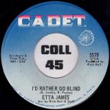 Etta James – Tell Mama b/w I’d Rather Go Blind – Cadet 7″