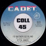 Etta James – Tell Mama b/w I’d Rather Go Blind – Cadet 7″