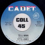 Etta James – Tell Mama b/w I’d Rather Go Blind – Cadet 7″